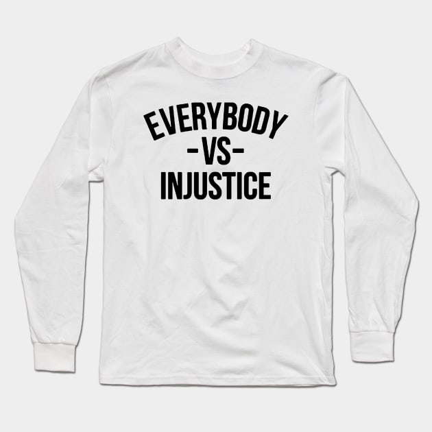 Everybody vs Injustice Long Sleeve T-Shirt by Leangrus